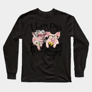 I Love Pigs And Naps. Long Sleeve T-Shirt